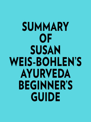 cover image of Summary of Susan Weis-Bohlen's Ayurveda Beginner's Guide